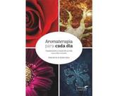 Aromaterapia Para Cada Dia Aromaterapia Para Cada Dia