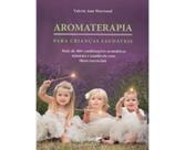 Aromaterapia para crianças saudáveis - LASZLO