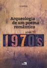 Arqueologia de um Poema Romântico - IDEA EDITORA