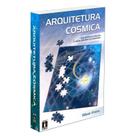 Arquitetura Cósmica - Volume Único - INEDE
