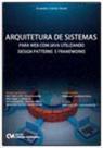 Arquitetura de Sistemas Para Web Com Java Utilizando Design Patterns e Frameworks - CIENCIA MODERNA