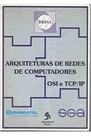 Arquiteturas de redes de computadores: OSI e TCP/IP Arquiteturas de redes de computadores: OSI e TCP/IP