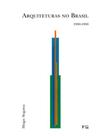 Arquiteturas no Brasil 1900-1990 - Coleção Acadêmica - EDUSP