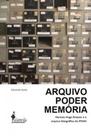 Arquivo, poder, memória - ALAMEDA Arquivo, poder, memória - ALAMEDA