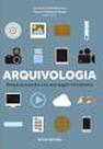 Arquivologia: Temas Centrais Em Uma Abordagem Introdutória - FGV