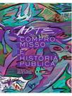 Arte, compromisso e história pública