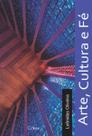 Arte, cultura e fé - C/Arte