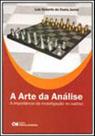 Arte da analise, a - a importancia da investigaçao no xadrez - CIENCIA MODERNA