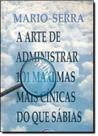 Arte de Administrar 1 Máximas Mais Cínicas do Que Sabias
