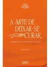 Arte de deixar-se curar Arte de deixar-se curar