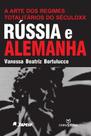 Arte dos Regimes Totalitários do Século Xx, A: Rússia e Alemanha
