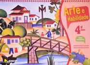 Arte e Habilidade - 4º Ano - Ensino Fundamental I - 4º Ano - Ibep - didáticos Arte e Habilidade - 4º Ano - Ensino Fundamental I - 4º Ano - Ibep - didáticos