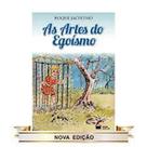 Artes do Egoísmo, As