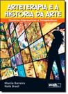 Arteterapia e a História da Arte: Técnicas Expressivas e Terapêuticas - WAK