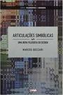 Articulacoes simbolicas uma nova filosofia do desi - RIO BOOKS