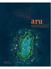 Aru - revista de pesquisa intercultural da bacia do rio negro, amazônia - vol. 5 Aru - revista de pesquisa intercultural da bacia do rio negro, amazônia - vol. 5