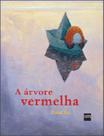 Arvore vermelha, a - SM EDIÇOES Arvore vermelha, a - SM EDIÇOES