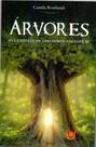 Arvores, as guardias da sabedoria ancestral - ISIS EDITORA