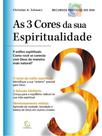 As 3 cores da sua espiritualidade
