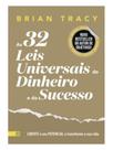 As 32 leis universais do dinheiro e do sucesso As 32 leis universais do dinheiro e do sucesso
