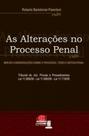 As alterações no processo penal As alterações no processo penal