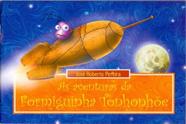 As aventuras da formiguinha tonhonhõe - MAZZA EDICOES