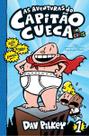 As Aventuras Do Capitão Cueca - Em Cores! As Aventuras Do Capitão Cueca - Em Cores!