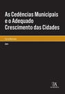 As cedências municipais e o adequado crescimento das cidades As cedências municipais e o adequado crescimento das cidades