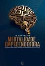 As chaves da mentalidade empreendedora: 31 chaves para você se tornar um empreendedor de sucesso