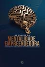 As Chaves Da Mentalidade Empreendedora
