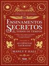 As ciências sagradas - os ensinamentos secretos de todos tempos - vol. 2