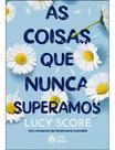 As Coisas Que Nunca Superamos