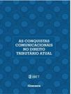 As conquistas comunicacionais no direito tributário atual