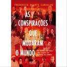 As conspirações que mudaram o mundo