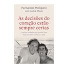 As decisões do coração estão sempre certas: e outras verdades que aprendi com meu pai sobre o tênis e a vida