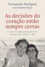 As Decisões do Coração Estão Sempre Certas: e outras verdades que aprendi com meu pai sobre o tênis