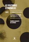 As Doutrinas Econômicas: Tomo I - a Economia Política Clássica: a Construção da Economia Como Ciênci - Contracorrente As Doutrinas Econômicas: Tomo I - a Economia Política Clássica: a Construção da Economia Como Ciênci - Contracorrente
