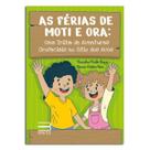 As Férias de Moti e Ora Motricidade Orofacial fonoaudiólogo habilidades motoras As Férias de Moti e Ora Motricidade Orofacial fonoaudiólogo habilidades motoras