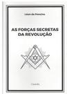 As Forças Secretas Da Revolução