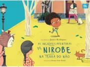 As incríveis aventuras de nirobe na terra do não - PIRAPORIANDO EDITORA As incríveis aventuras de nirobe na terra do não - PIRAPORIANDO EDITORA