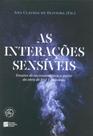 As Interações Sensíveis - Ensaios de Sociossemiótica A Partir da Obra de Eric Landowski - Estação das Letras e Cores