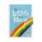 As letras e sua magia - EDITORIAL CASA ***