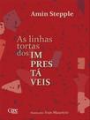 As linhas tortas dos imprestáveis
