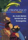 As Mais Belas Histórias Do Evangelho As Mais Belas Histórias Do Evangelho