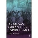 As Mesas Girantes e o Espiritismo - Feb