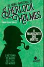 As novas aventuras de sherlock holmes - o manuscrito dos mortos