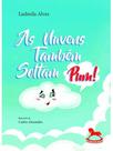 As nuvens também soltam pum! - vol. 1