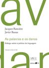 As Palavras e os Danos - Diálogo Sobre a Política da Linguagem