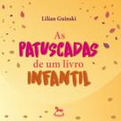 As patuscadas de um livro infantil - vol. 1
