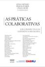 As práticas colaborativas sob a perspectiva da experiência brasileira